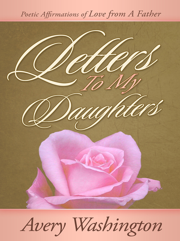Cover of Letters to My Daughters: Poetic Affirmations of Love from a Father