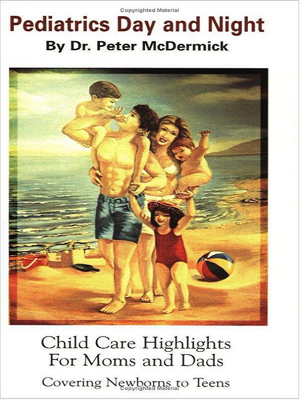 Cover of Pediatrics Day and Night: Child Care Highlights for Moms and Dads