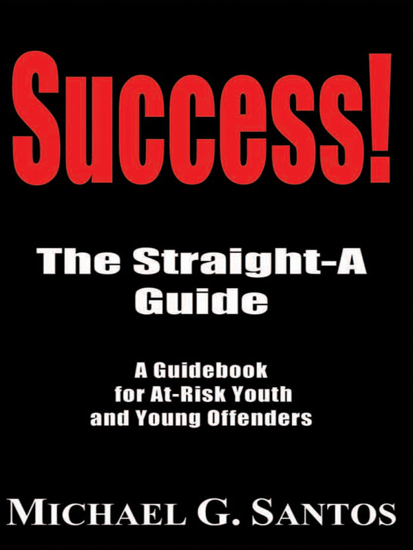 Cover of Success! The Straight-A Guide